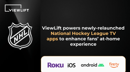 ViewLift powers newly-relaunched National Hockey League TV apps to enhance fans’ at-home experience