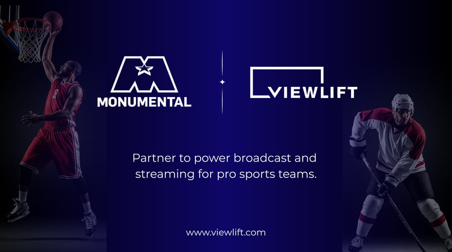 Monumental Sports & Entertainment  and ViewLift Forge a Strategic Alliance  to Power Broadcast and Streaming  Solutions for Professional Sports Teams